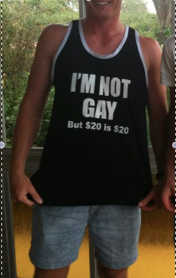 I'm not gay, but $20 is $20.png