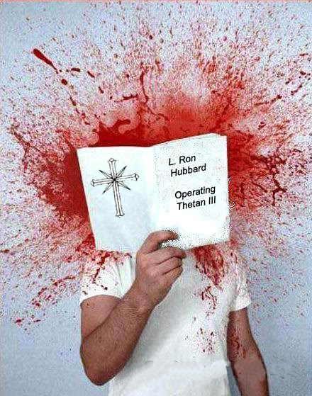 According to Scientology, you might die if you learn about Xenu without having been [[brainwashing|brainwashed