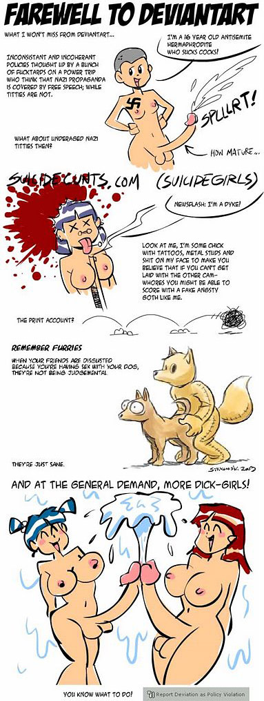 "Posting this in your deviantART gallery will get you banned in under 30 seconds, or your money back!"