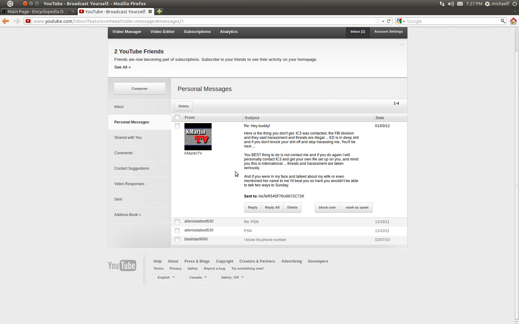 A nice reply from KMartinTV/LifeInATent. Notice the threat.
