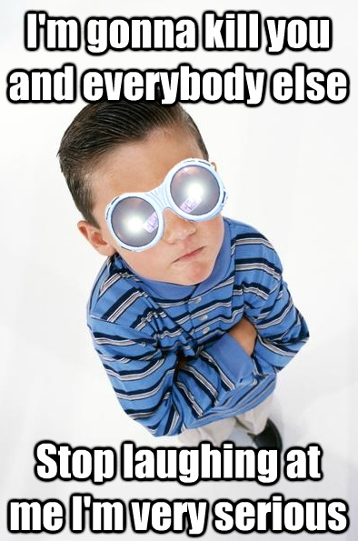 His meaningless and empty death threats [[in a nutshell