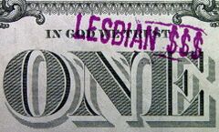 Lesbians are socially ostracized and have to use marked bills..