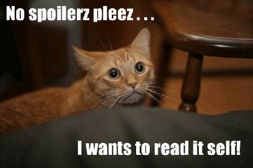 No-spoilerz-pleez.jpg