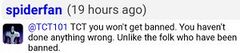 Spiderfan reassures TCT won't get banned by reminding people that he believes that those who have been banned are trolls.
