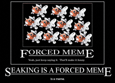 Forced meme is forced.