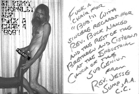 Kerry Wendel Thornley, aka Omar Khayyam Ravenhurst, co-founder of Discordianism. Here he fornicates with a chair.